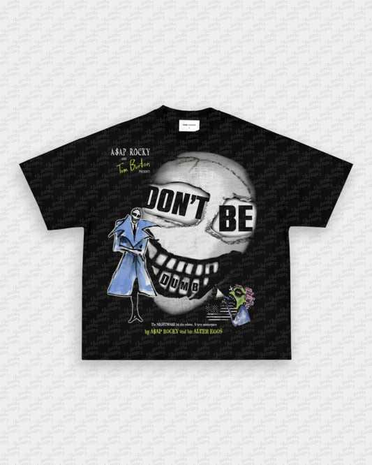 DONT BE DUMB V2 TEE