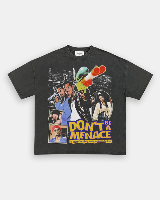 DONT BE A MENACE TEE - GAME CHANGERS