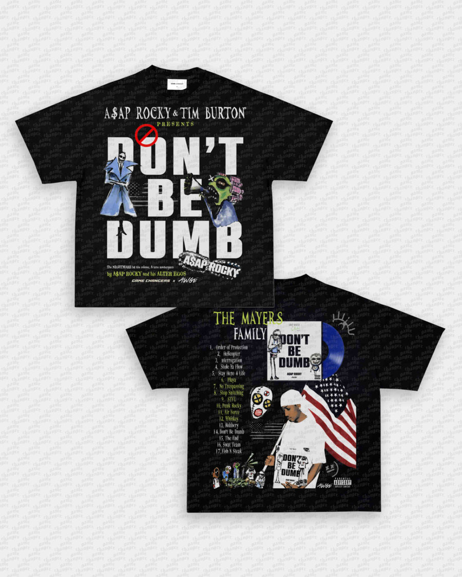 DONT BE DUMB V3 TEE - [DS]