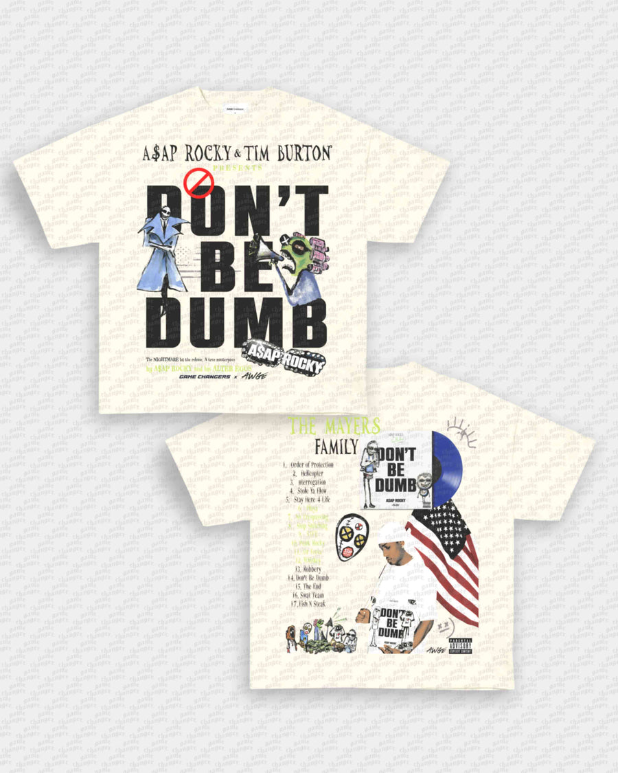 DONT BE DUMB V3 TEE - [DS]