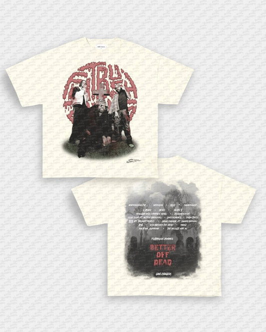 BETTER OFF DEAD TEE - [DS] - GAME CHANGERS