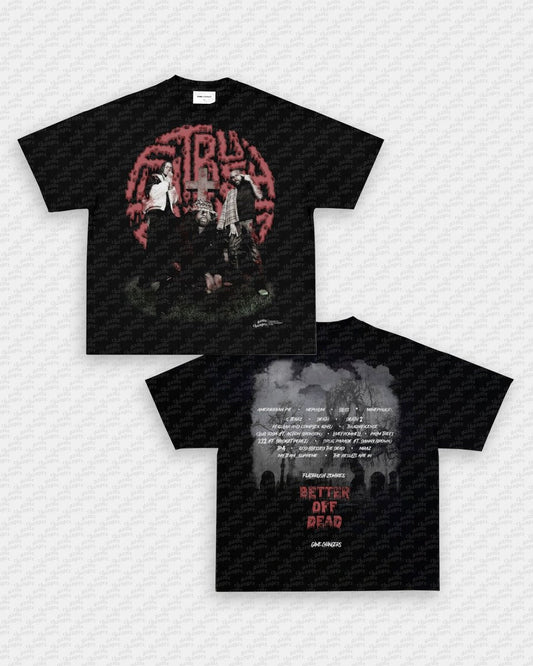 BETTER OFF DEAD TEE - [DS] - GAME CHANGERS