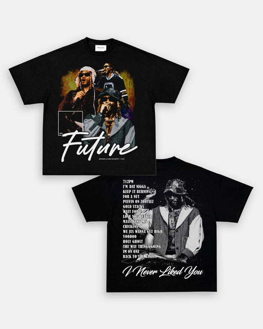 I NEVER LIKED YOU TEE - [DS] - GAME CHANGERS