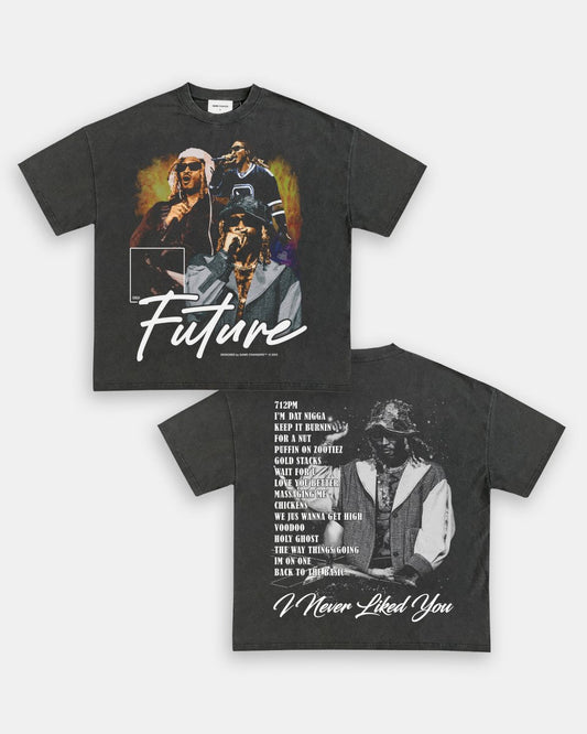 I NEVER LIKED YOU TEE - [DS] - GAME CHANGERS